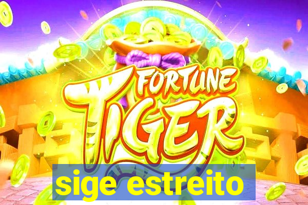 sige estreito